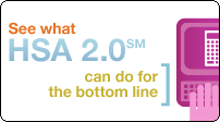 See what HSA 2.0 can do for the bottom line